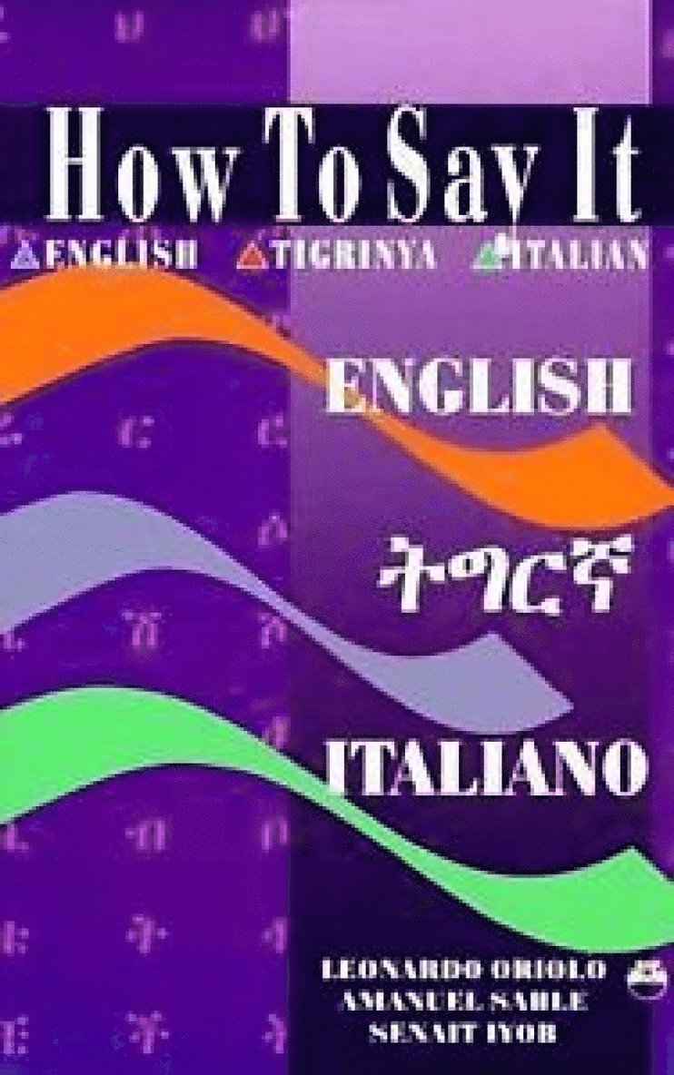 HOW TO SAY IT English/Tigrinya/Italian
