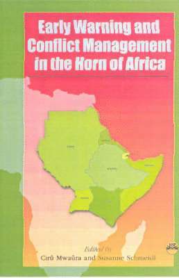 Ciru Mwaura, Susanne Schmeidl - Early Warning And Conflict Management In The Horn Of Africa, Häftad