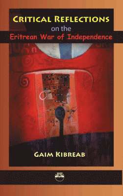 Critical Reflections on the Eritrean War of Independence 1