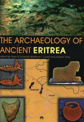 The Archaeology of Ancient Eritrea 1