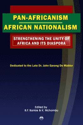 bokomslag Pan-Africanism/African Nationalism: Strengthening the Unity of Africa and its Diaspora