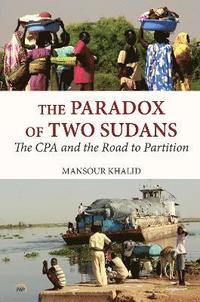 bokomslag The Paradox of Two Sudans