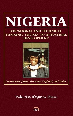 bokomslag Nigeria: Vocational and Technical Training, the Key to Industrial Development