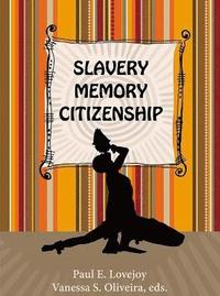 bokomslag Slavery, Memory, Citizenship