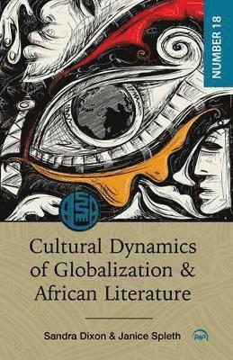 Cultural Dynamics of Globalization and African Literature 1