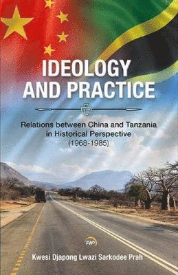 Kwesi Djapong Lwazi Sarkodee Prah - Ideology and Practice, Häftad