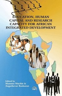 bokomslag Education, Human Capital And Research Capacity For African Integrated Development