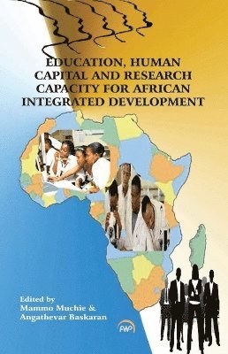 bokomslag Education, Human Capital and Research Capacity for African Integrated Development