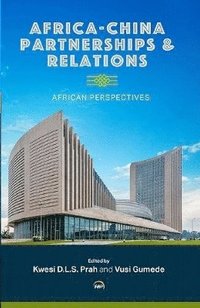 bokomslag Africa-China Partnerships and Relations