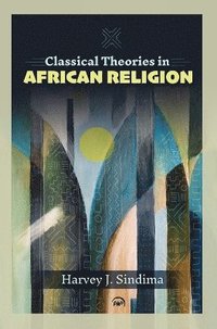 bokomslag Classical Theories in African Religion