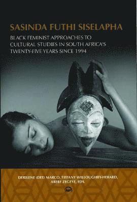 Derilene 'Dee' Marco, Tiffany Willoughby-Herard, Abebe Zegeye - Sasinda Futhi Siselapha (Still Here), Häftad