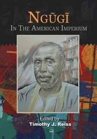 bokomslag Ngugi: In the American Imperium