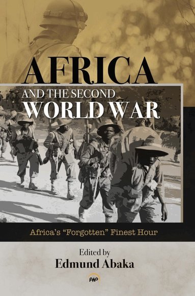 Edmund Abaka - Africa and the Second World War, Häftad