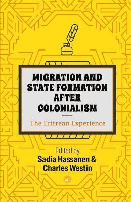 Migration And State Formation After Colonialism: The Eritrean Experience 1