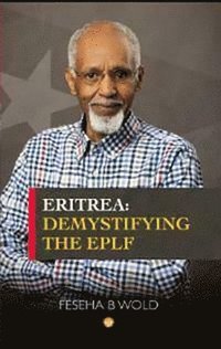 bokomslag ERITREA: Demystifying the EPLF