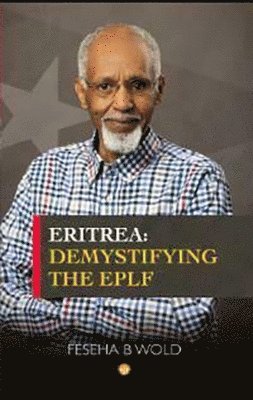 bokomslag ERITREA: Demystifying the EPLF