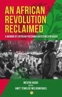 bokomslag An African Revolution Reclaimed