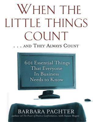 When the Little Things Count . . . and They Always Count 1