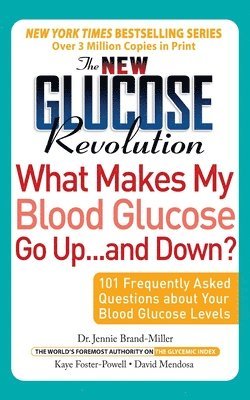 David Mendosa, Jennie Brand-Miller, Kaye Foster-Powell - New Glucose Revolution What Makes My Blood Glucose Go Up . . . and Down?, Häftad
