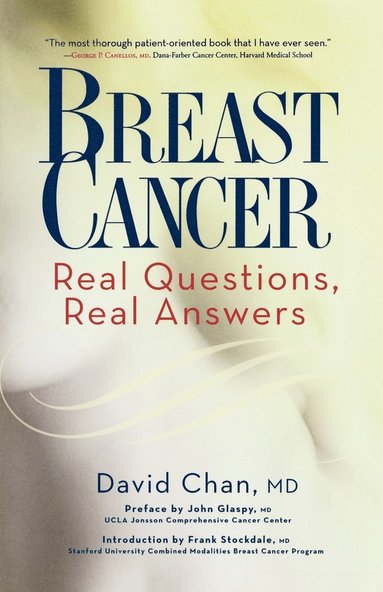 David Chan, Frank Stockdale M.D., John Glaspy M.D. - Breast Cancer: Real Questions, Real Answers, Häftad