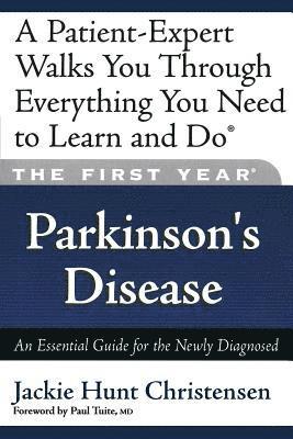 Jackie Christensen, Jackie Hunt, Paul Tuite M.D. - First Year: Parkinson's Disease, Häftad