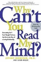 Jeffrey Bernstein, Susan Magee - Why Can't You Read My Mind?: Overcoming the 9 Toxic Thought Patterns That Get in the Way of a Loving Relationship, Häftad
