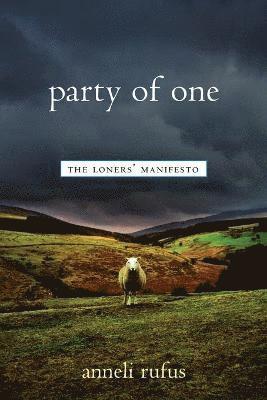 Anneli Rufus - Party of One, Häftad