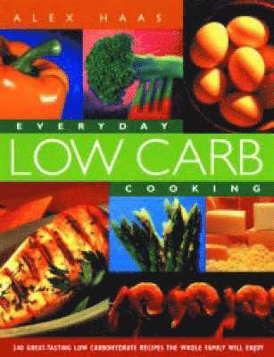 Everyday Low Carb Cooking 1