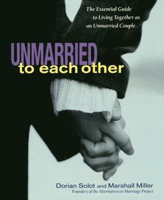 Dorian Solot, Marshall Miller - Unmarried to Each Other, Häftad