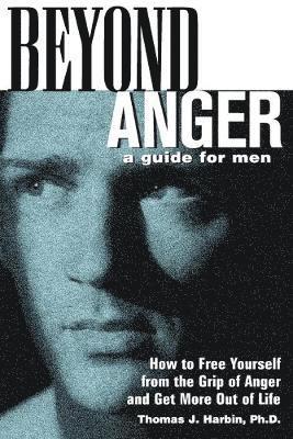 bokomslag Beyond Anger: A Guide for Men