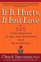 bokomslag If It Hurts, It Isn't Love: And 365 Other Principles to Heal and Transform Your Relationships