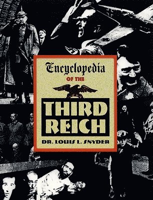 Louis Snyder - Encyclopedia of the Third Reich, Häftad