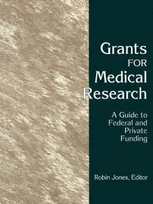 Robin Jones, And Bartlett Jones - Grants for Medical Research, Häftad