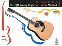 bokomslag The Fjh Young Beginner Guitar Method, Performance Book 1