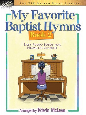 My Favorite Baptist Hymns, Book 2 1