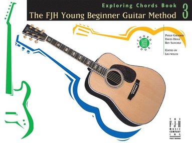 bokomslag The Fjh Young Beginner Guitar Method, Exploring Chords Book 3