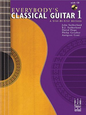 Everybody's Classical Guitar 1 a Step by Step Method 1