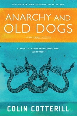 Colin Cotterill - Anarchy and Old Dogs, Häftad