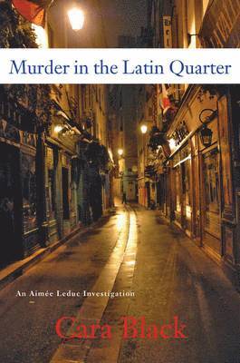 Cara Black - Murder In The Latin Quarter, Inbunden