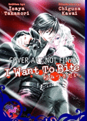 bokomslag I Want To Bite (Yaoi Novel)