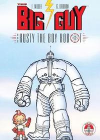 bokomslag Big Guy And Rusty The Boy Robot