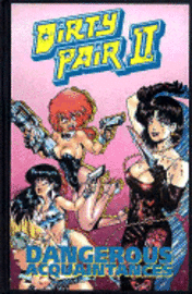 Dark Horse, Adam Warren - Dirty Pair: Dangerous Acquaintances, Häftad