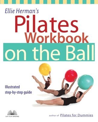 Ellie Herman - Ellie Herman's Pilates Workbook on the Ball, Häftad