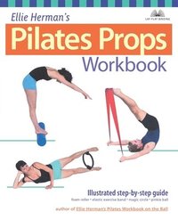 bokomslag Ellie Herman's Pilates Props Workbook