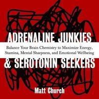bokomslag Adrenaline Junkies And Serotonin Seekers