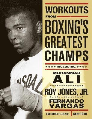 Workouts from Boxing's Greatest Champs 1