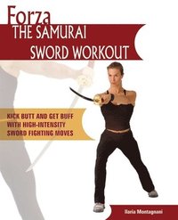 bokomslag Forza The Samurai Sword Workout