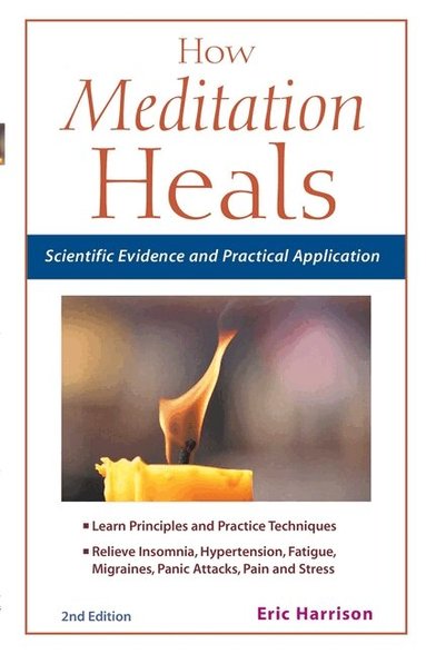Eric Harrison - How Meditation Heals, Häftad