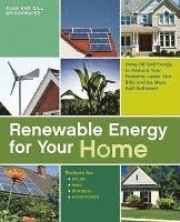 Alan Bridgewater, Gill Bridgewater - Renewable Energy for Your Home: Using Off-Grid Energy to Reduce Your Footprint, Lower Your Bills and be More Self-Sufficient, Häftad