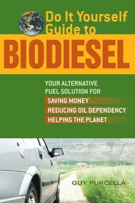 bokomslag Do It Yourself Guide to Biodiesel